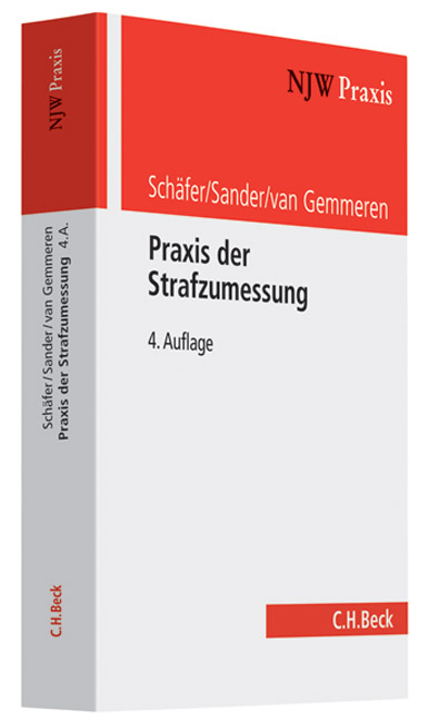 Praxis der Strafzumessung - Gerhard Sch&auml;fer, G&uuml;nther M. Sander, Gerhard van Gemmeren