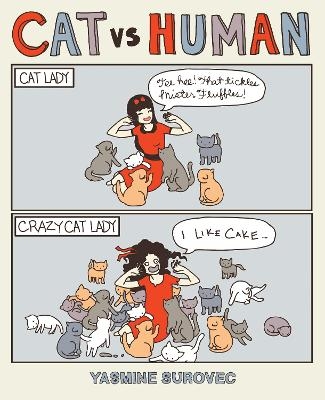 Cat Versus Human - Yasmine Surovec