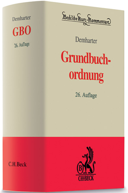 Grundbuchordnung - Johann Demharter, Fritz Henke, Gerhard M&ouml;nch, Ernst Horber