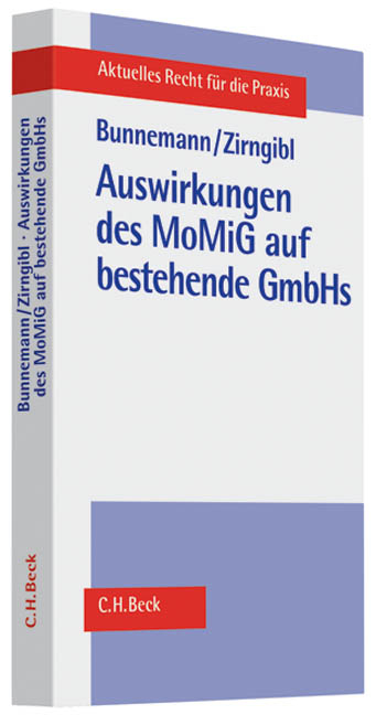 Auswirkungen des MoMiG auf bestehende GmbHs - Jan Bunnemann, Nikolas Zirngibl