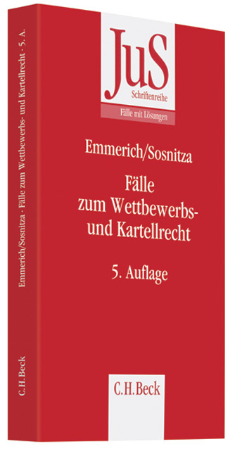 F&auml;lle zum Wettbewerbs- und Kartellrecht - Volker Emmerich, Olaf Sosnitza