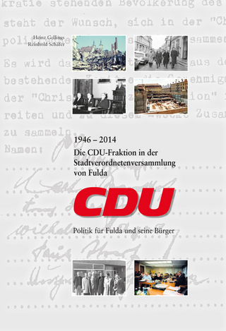 Die CDU-Fraktion in der Stadtverordnetenversammlung von Fulda 1946 - 2014