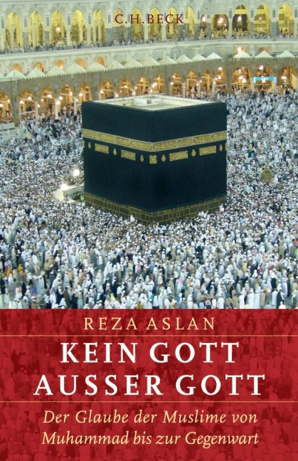 Kein Gott au&szlig;er Gott - Reza Aslan