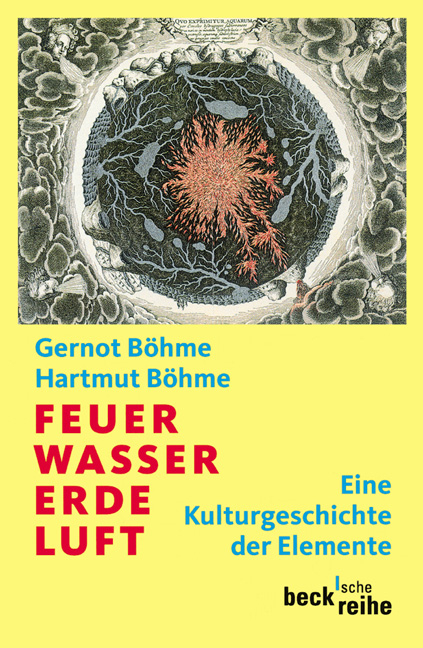 Feuer, Wasser, Erde, Luft - Gernot B&ouml;hme, Hartmut B&ouml;hme