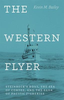The Western Flyer - Kevin M. Bailey