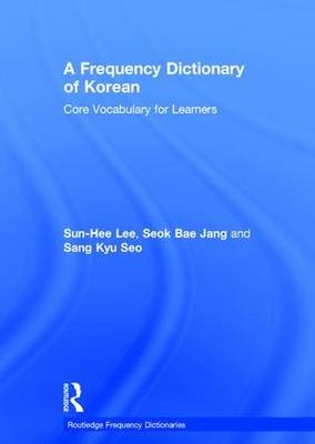 Frequency Dictionary of Korean -  Seok Bae Jang,  Sun-Hee Lee,  Sang Kyu Seo