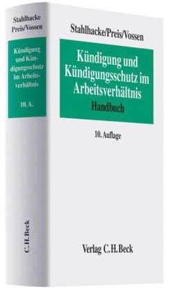 K&uuml;ndigung und K&uuml;ndigungsschutz im Arbeitsverh&auml;ltnis - Eugen Stahlhacke, Ulrich Preis, Reinhard Vossen