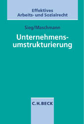 Unternehmensumstrukturierung aus arbeitsrechtlicher Sicht - Frank Maschmann, Rainer Sieg
