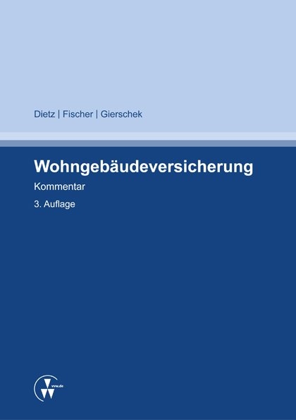 Wohngebäudeversicherung - Horst Dietz, Sven Fischer, Christian Gierschek