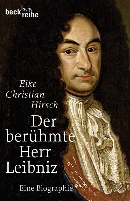 Der ber&uuml;hmte Herr Leibniz - Eike Christian Hirsch