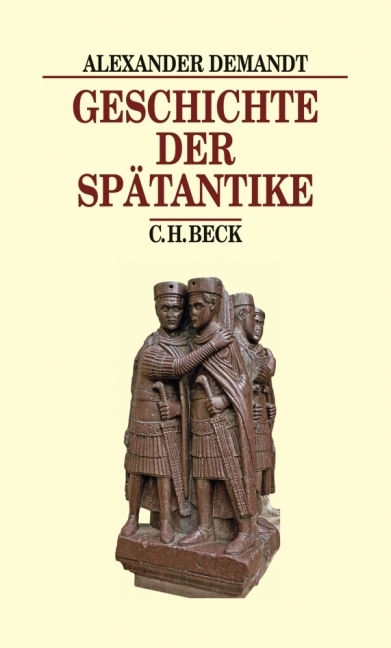Geschichte der Sp&auml;tantike - Alexander Demandt