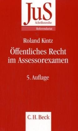 &Ouml;ffentliches Recht im Assessorexamen - Roland Kintz