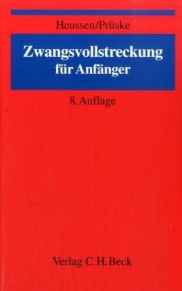 Zwangsvollstreckung f&uuml;r Anf&auml;nger - Benno Heussen, Reinhard Pr&uuml;ske