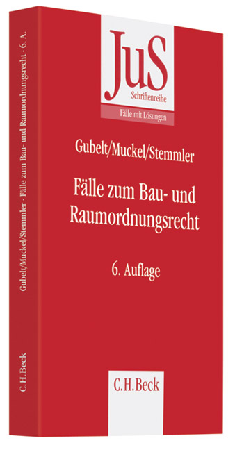 F&auml;lle zum Bau- und Raumordnungsrecht - Manfred Gubelt, Stefan Muckel, Thomas Stemmler
