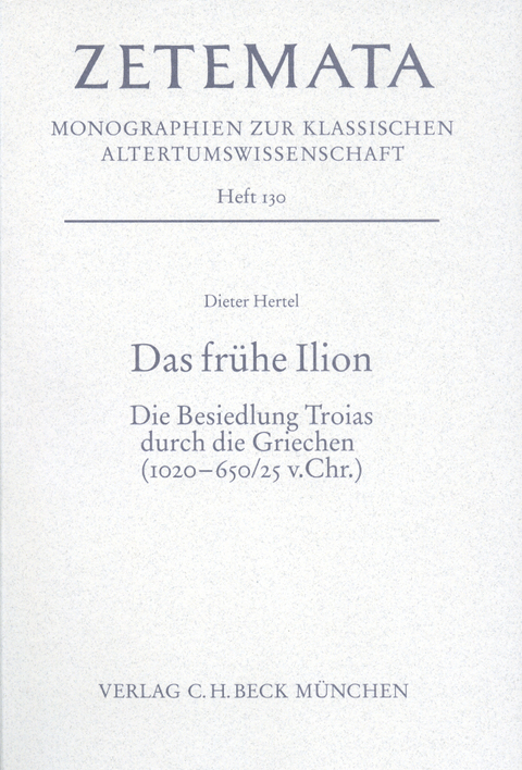 Zetemata / Das fr&uuml;he Ilion - Dieter Hertel