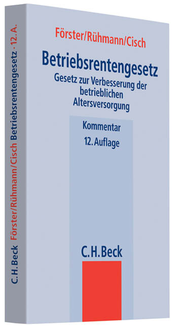 Betriebsrentengesetz - Wolfgang F&ouml;rster, Jochen R&uuml;hmann, Theodor B. Cisch, Hans-Heinrich Schumann, Peter Ahrend