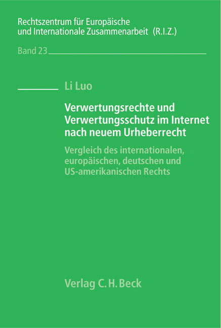 Verwertungsrechte und Verwertungsschutz im Internet nach neuem Urheberrecht - Li Luo