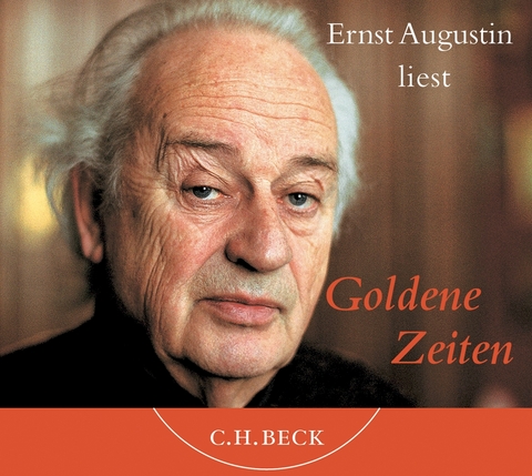 Ernst Augustin liest Goldene Zeiten - Ernst Augustin