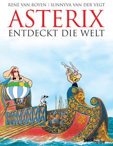 Asterix entdeckt die Welt - Ren&eacute; van Royen, Sunnyva van der Vegt