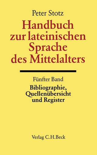 Handbuch zur lateinischen Sprache des Mittelalters Bd. 5: Bibliographie, Quellenübersicht und Register
