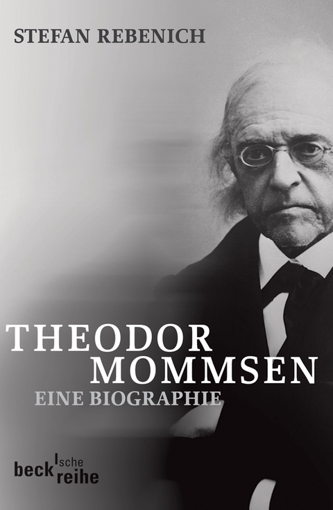 Beck'sche Reihe / Theodor Mommsen - Stefan Rebenich