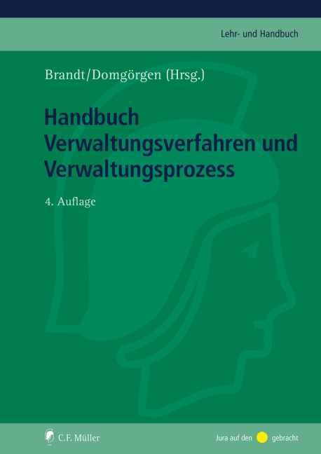 Handbuch Verwaltungsverfahren und Verwaltungsprozess - Melanie Binninger, Matthias Dehoust, Ralf Geis, Klaus-Dieter Haase, Silke Hecker, Michael Huschens, Thomas Jacob, Raimund K&ouml;rner, Ralf Marwinski, Andr&eacute; Niesler, Hans-Peter Schmieszek, Thomas Weber, Arnim Wegner