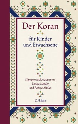 Der Koran f&uuml;r Kinder und Erwachsene - Lamya Kaddor, Rabeya M&uuml;ller