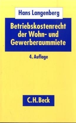 Betriebskostenrecht der Wohn- und Gewerberaummiete - Hans Langenberg