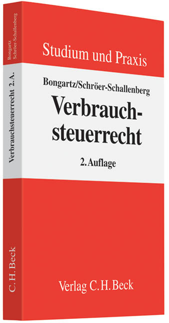 Verbrauchsteuerrecht - Matthias Bongartz, Sabine Schr&ouml;er-Schallenberg