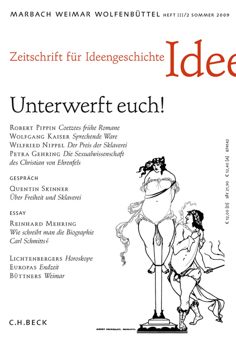 Zeitschrift f&uuml;r Ideengeschichte Heft III/2 Sommer 2009: Unterwerft euch! - 