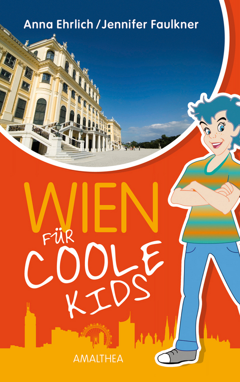 Wien f&uuml;r coole Kids - Anna Ehrlich, Jennifer Faulkner