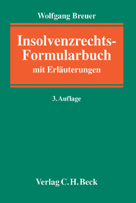 Insolvenzrechts-Formularbuch - Wolfgang Breuer