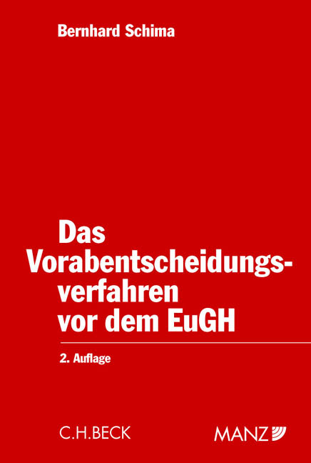 Das Vorabentscheidungsverfahren vor dem EuGH - Bernhard Schima