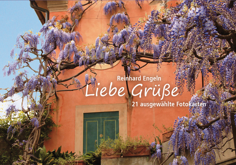 Liebe Gr&uuml;&szlig;e - Reinhard Engeln