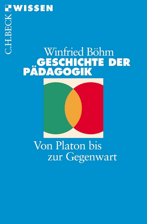 Geschichte der P&auml;dagogik - Winfried B&ouml;hm