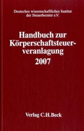 Handbuch zur K&ouml;rperschaftsteuerveranlagung 2006 - 