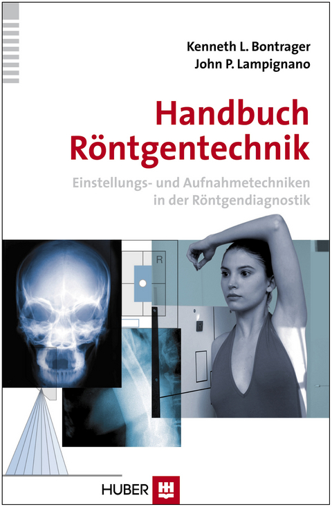 Handbuch Röntgentechnik - Kenneth L. Bontrager, John P. Lampignano