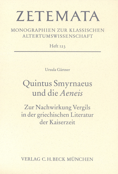 Zetemata / Quintus Smyrnaeus und die Aeneis - Ursula G&auml;rtner