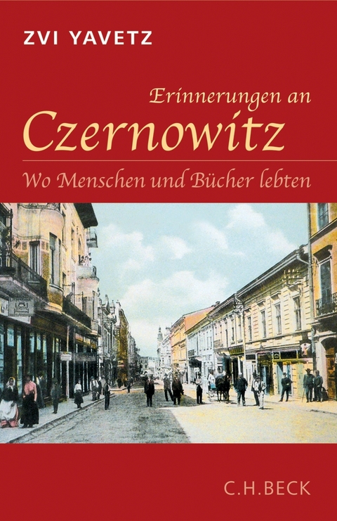 Erinnerungen an Czernowitz - Zvi Yavetz