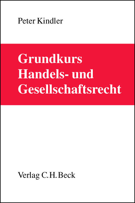 Grundkurs Handels- und Gesellschaftsrecht - Peter Kindler
