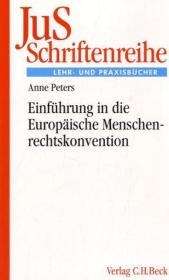 Einf&uuml;hrung in die Europ&auml;ische Menschenrechtskonvention - Anne Peters
