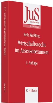 Wirtschaftsrecht im Assessorexamen - Erik Kie&szlig;ling