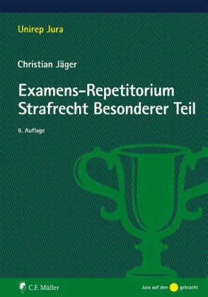 Examens-Repetitorium Strafrecht Besonderer Teil - Christian J&auml;ger