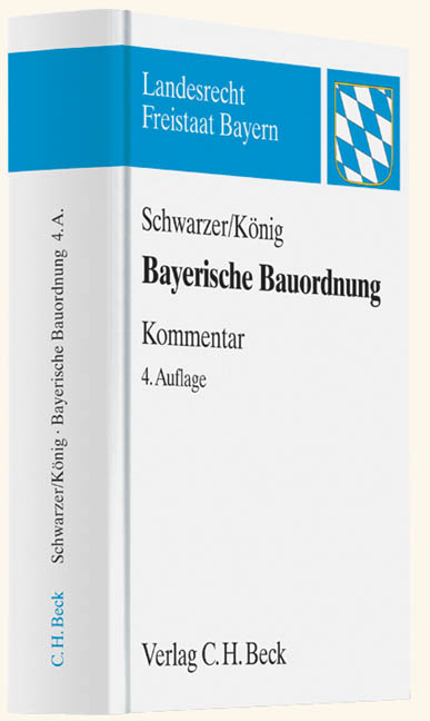 Bayerische Bauordnung - Helmut K&ouml;nig, Herbert Schwarzer