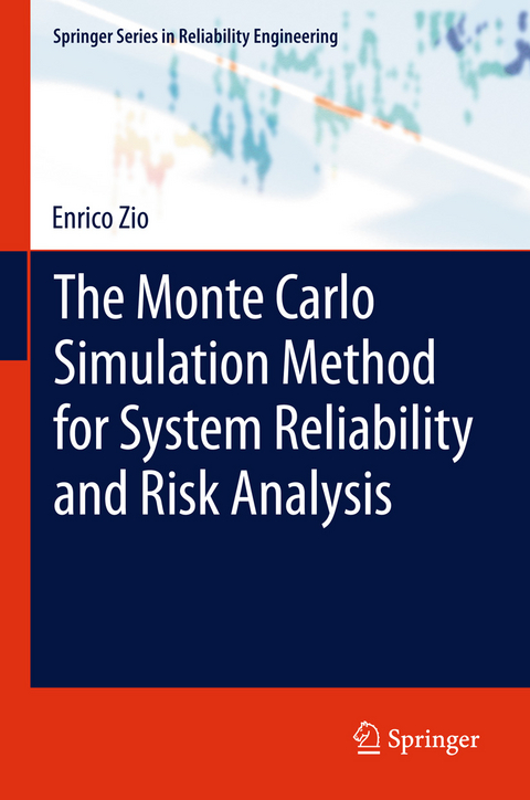 The Monte Carlo Simulation Method for System Reliability and Risk Analysis - Enrico Zio