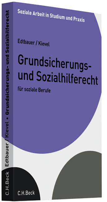 Grundsicherungs- und Sozialhilferecht f&uuml;r soziale Berufe - Richard Edtbauer, Winfried Kievel