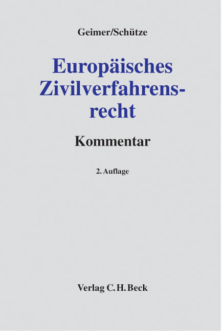 Europäisches Zivilverfahrensrecht - Reinhold Geimer, Rolf A Schütze