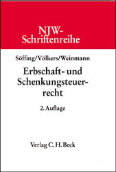 Erbschaft- und Schenkungsteuerrecht - Matthias Söffing, Heinrich Völkers, Norbert Weinmann