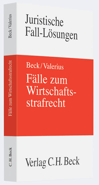 F&auml;lle zum Wirtschaftsstrafrecht - Susanne Beck, Brian Valerius