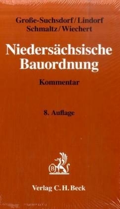 Nieders&auml;chsische Bauordnung - Ulrich Gro&szlig;e-Suchsdorf, Dietger Lindorf, Hans Karsten Schmaltz, Reinald Wiechert